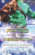 Fated to the Vissigroth | Bella Blair | 