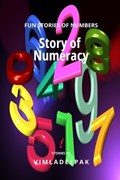 Story of Numeracy: Fun Stories of Numbers | Vimla Deepak | 