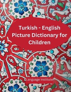 Turkish - English Children's Picture Dictionary: Over 2000 words!