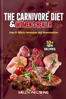 The Carnivore Diet and Women's Health