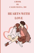 Hearts with Love | Caleb Maina IDI | 