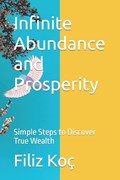 Infinite Abundance and Prosperity | Filiz Koç | 