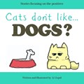 Cats don't like...Dogs? | A J Zepol | 
