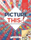 Picture This!: A Look and Find Activity Book | Carina Fraser | 