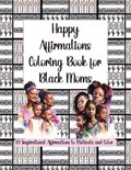 Happy Affirmations Coloring Book for Black Moms | Pampered Pen | 