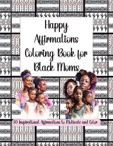 Happy Affirmations Coloring Book for Black Moms