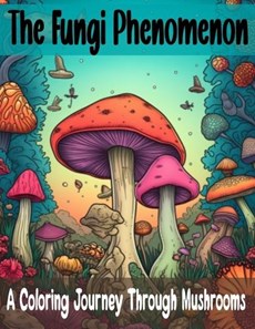 The Fungi Phenomenon