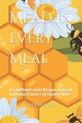 Mead in Every Meal | Cindi Olofsson | 