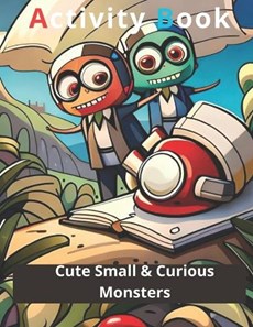 Cute Small & Curious Monsters Activity Book