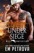Cowboy Under Siege | Em Petrova | 
