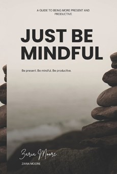 Just Be Mindful