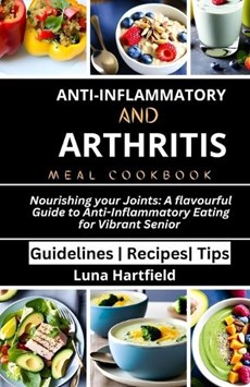 Anti-Inflammatory And Arthritis Meal Cookbook