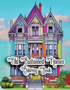 Old Fashioned Homes Coloring Book