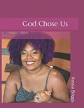God Chose Us | Kassia Briggs | 