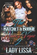 The Ratchet & Bougie Wives of Vegas 2 | Lady Lissa | 