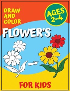 Draw and Color Flower's for Kids Ages 2-4