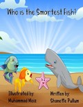 Who is the smartest Fish? | Shanette Pullum | 