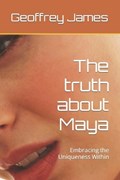 The truth about Maya | Geoffrey James | 