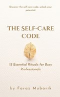 The Self-Care Code | Faraz Mubarik | 