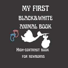 My First Black & White Animal Book