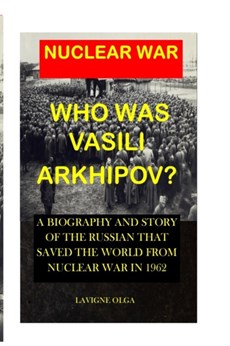 Who Was Vasili Arkhipov?