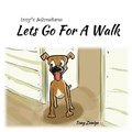 Lets Go For A Walk | Tony Zuniga | 