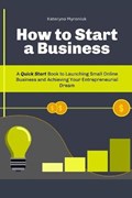 How to Start a Business | Kateryna Myroniuk | 