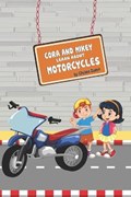 Cora And Mikey Learn About Motorcycles | Chelsea Queen | 