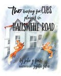 Two Barking Fox Cubs Played in Hallswelle Road | Bulbeck, Leonora ; Mel, Rene | 