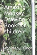 Amazing Monkey Drawing Book for children | Abhimanyu Singh | 