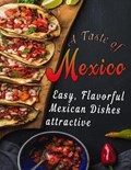 A Taste of Mexico | Kanetra Times | 