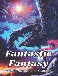 Fantastic Fantasy Coloring Book for Adults