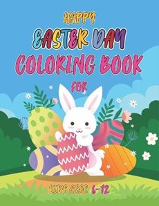 Happy easter day coloring book for kids 6-12