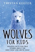 Wolves for Kids | Tristan Keefer | 