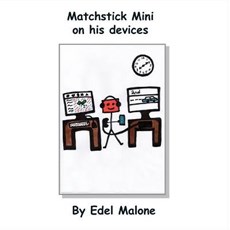 Matchstick Mini on his devices