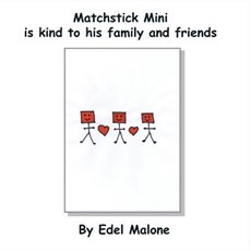 Matchstick Mini is kind to family and friends