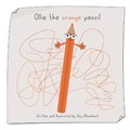 Ollie the orange pencil | Amy Blanchard | 