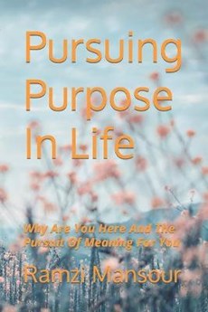 Pursuing Purpose In Life