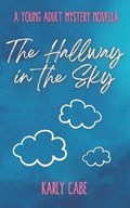 The Hallway in the Sky | Karly Cabe | 