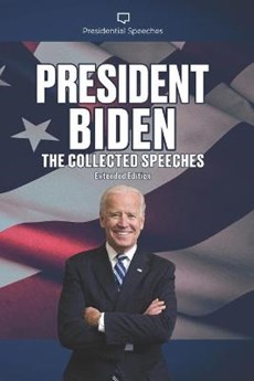 President Biden The Collected Speeches