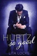 Hurtz So Good | Lita Locke | 