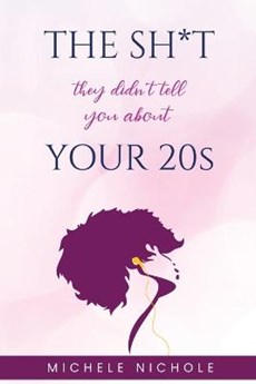The Sh*t They Didn't Tell You About Your 20s