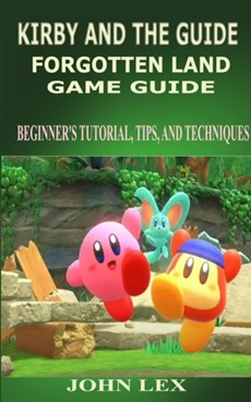 Kirby and the Forgotten Land Game Guide