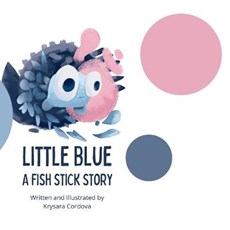 Little Blue A Fish Stick Story