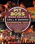 Pit Boss Wood Pellet Grill & Smoker Cookbook 2022 | Joyce Callender | 