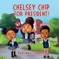 Chelsey Chip For President