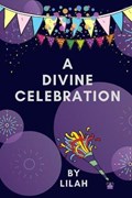 A Divine Celebration | . Lilah . | 