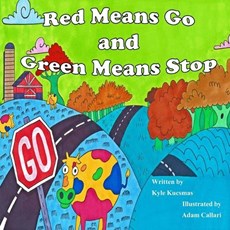 Red Means Go and Green Means Stop