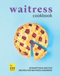 Waitress Cookbook | Dan Babel | 