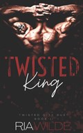 Twisted King | Ria Wilde | 